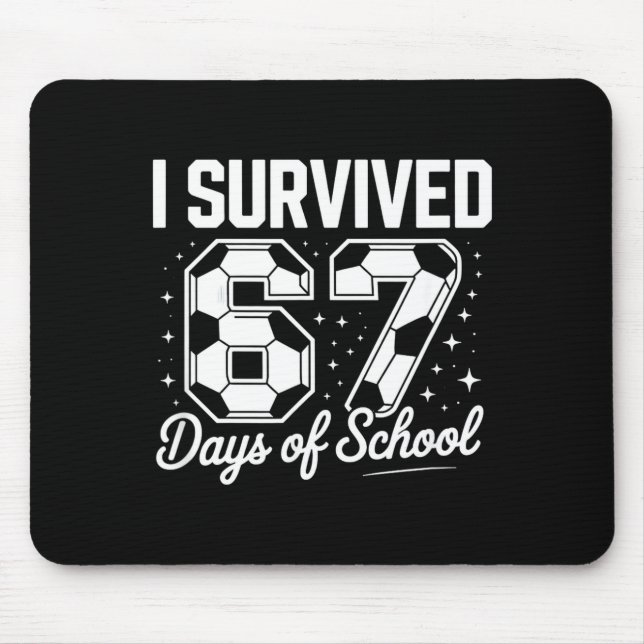 Mousepad I Survived 67 Days Of School Funny Soccer  (Frente)