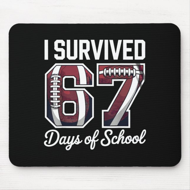 Mousepad I Survived 67 Days Of School Funny Student Footbal (Frente)