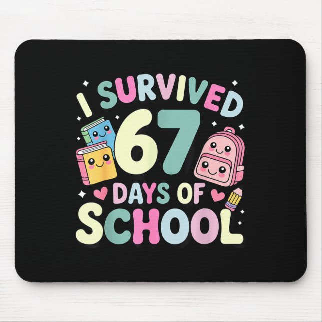 Mousepad I Survived 67 Days Of School Funny Student Style  (Frente)