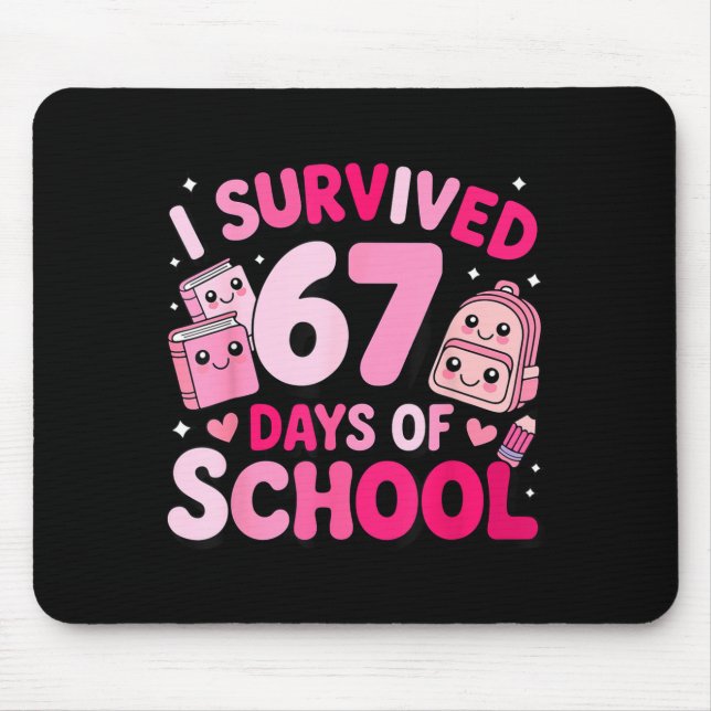 Mousepad I Survived 67 Days Of School Funny Student Style  (Frente)