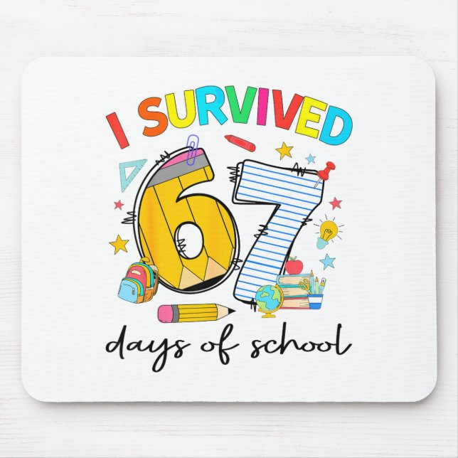 Mousepad I Survived 67 Days Of School Funny Teacher Student (Frente)