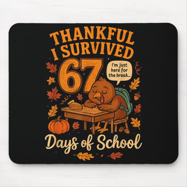 Mousepad I Survived 67 Days Of School Funny Teacher Thanksg (Frente)