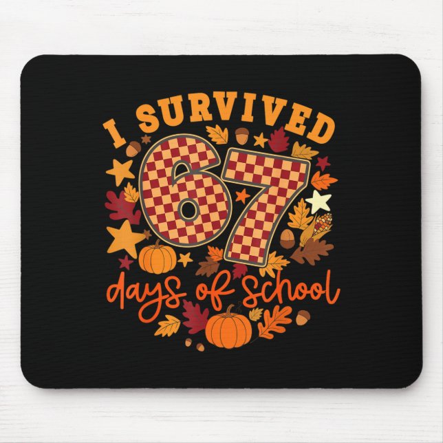 Mousepad I Survived 67 Days Of School Funny Teacher Thanksg (Frente)