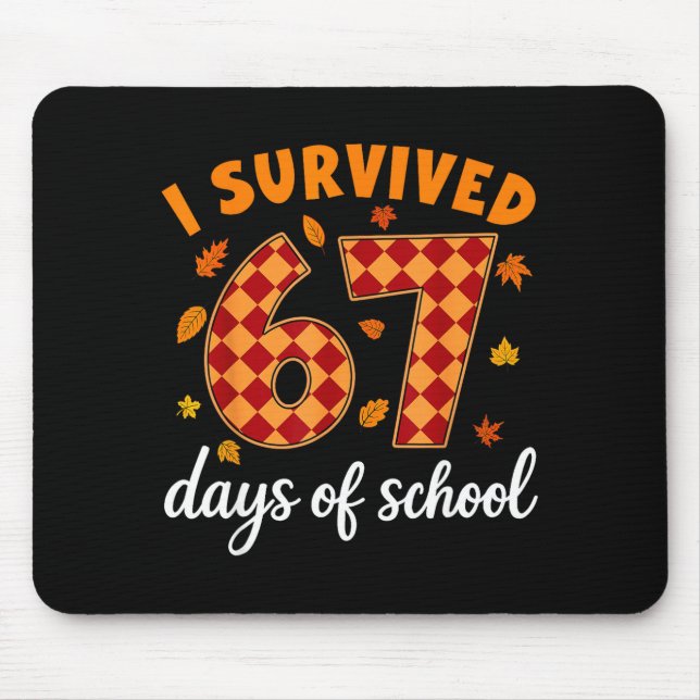 Mousepad I Survived 67 Days Of School Funny Teacher Thanksg (Frente)