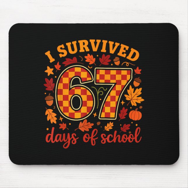 Mousepad I Survived 67 Days Of School Funny Teacher Thanksg (Frente)
