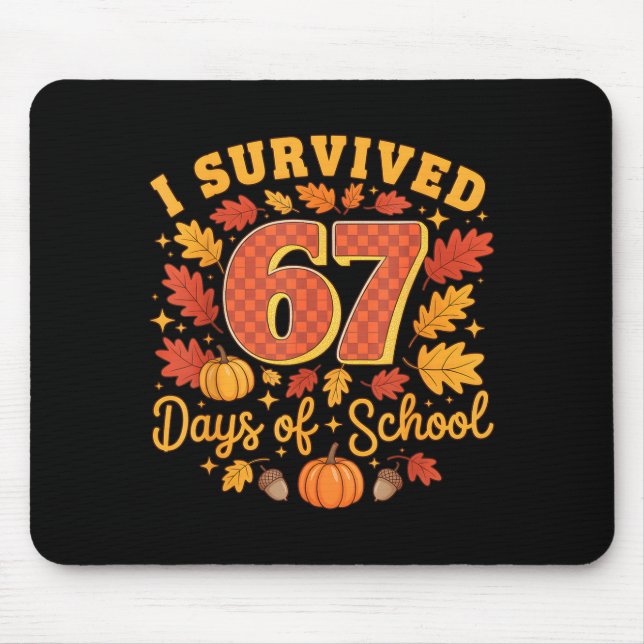 Mousepad I Survived 67 Days Of School Funny Teacher Thanksg (Frente)