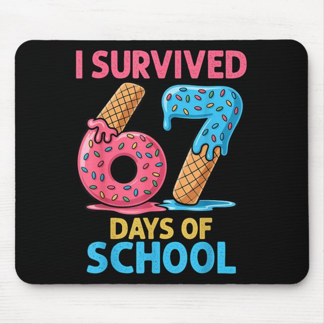 Mousepad I Survived 67 Days Of School Ice Cream Six Seven T (Frente)