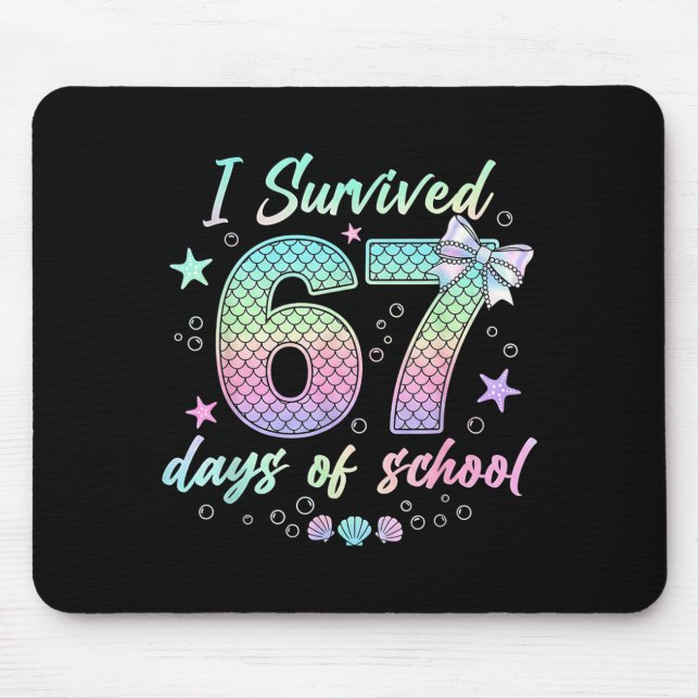 Mousepad I Survived 67 Days Of School Mermaid Coquette Bow  (Frente)
