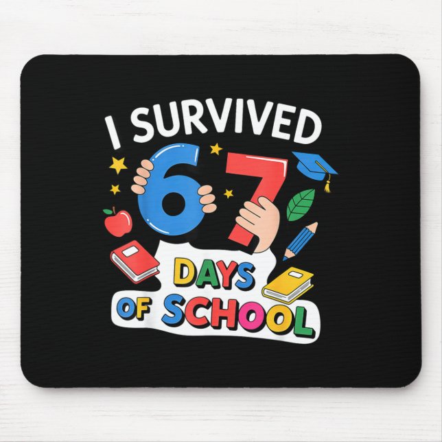 Mousepad I Survived 67 Days Of School Six Seven 6 7  (Frente)