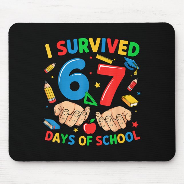 Mousepad I Survived 67 Days Of School Six Seven Teachers St (Frente)