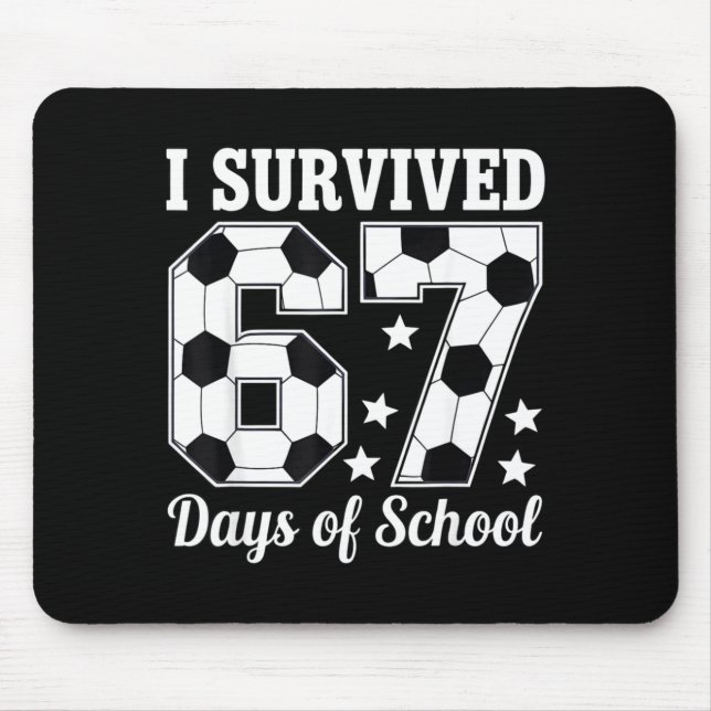 Mousepad I Survived 67 Days Of School Soccer Style Teacher  (Frente)