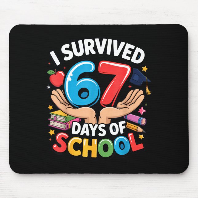 Mousepad I Survived 67 Days Of School Student Fun Vibe End  (Frente)