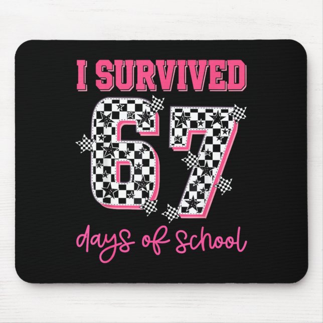 Mousepad I Survived 67 Days Of School Students Teachers 100 (Frente)