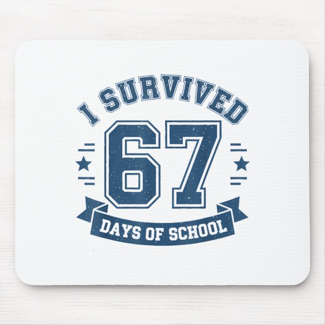 Mousepad I Survived 67 Days Of School Students Teachers 67  (Frente)