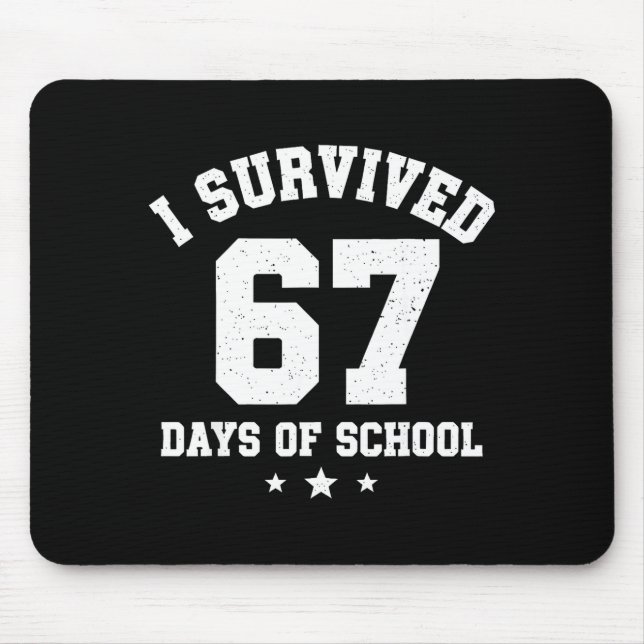 Mousepad I Survived 67 Days Of School Students Teachers 67  (Frente)