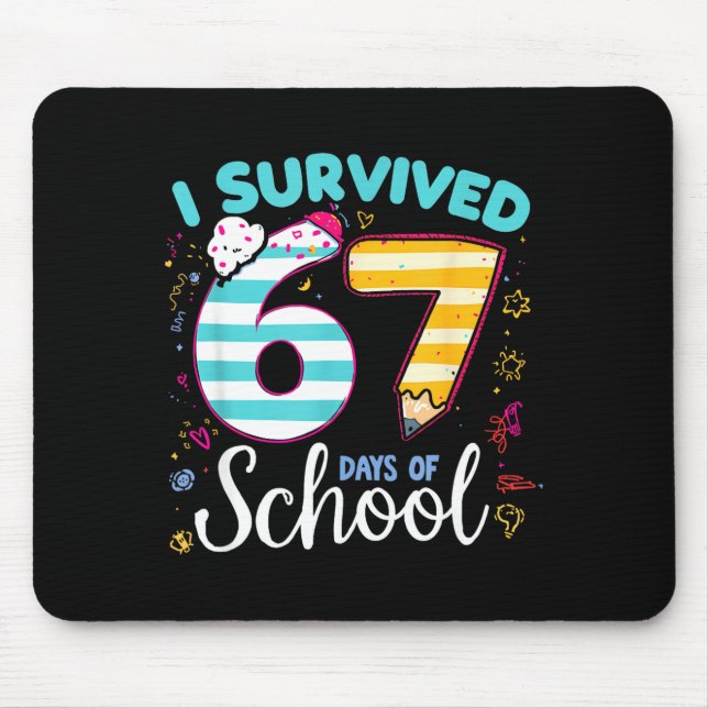 Mousepad I Survived 67 Days Of School Students Teachers Cut (Frente)