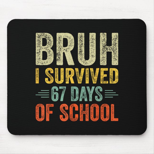 Mousepad I Survived 67 Days Of School Teacher 6 7 Boys Kids (Frente)