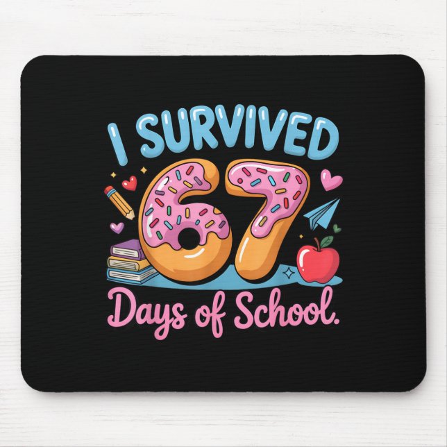 Mousepad I Survived 67 Days Of School - Teachers Students D (Frente)