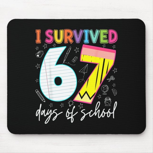 Mousepad I Survived 67 Days Of School Teachers Students Fun (Frente)