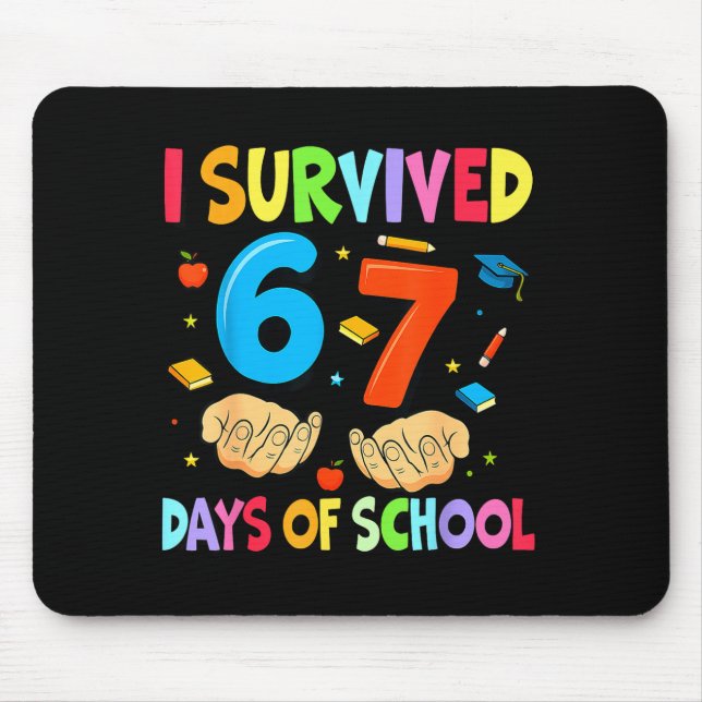 Mousepad I Survived 67 Days Of School Teachers Students Six (Frente)