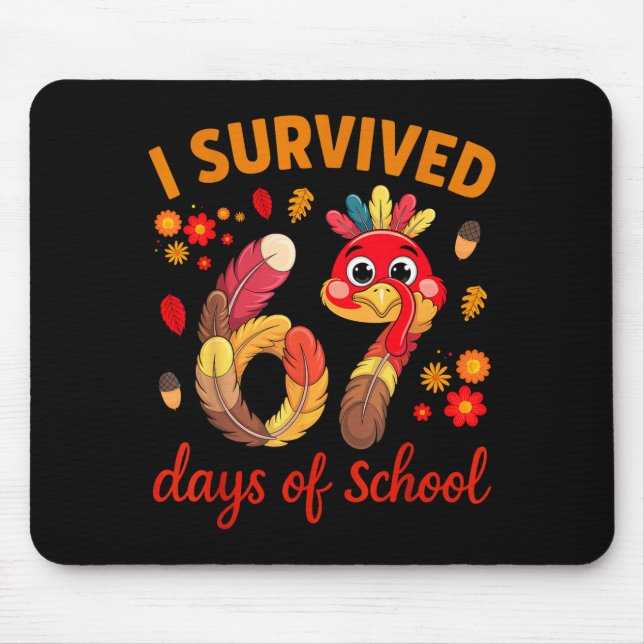 Mousepad I Survived 67 Days Of School Turkey Thanksgiving T (Frente)