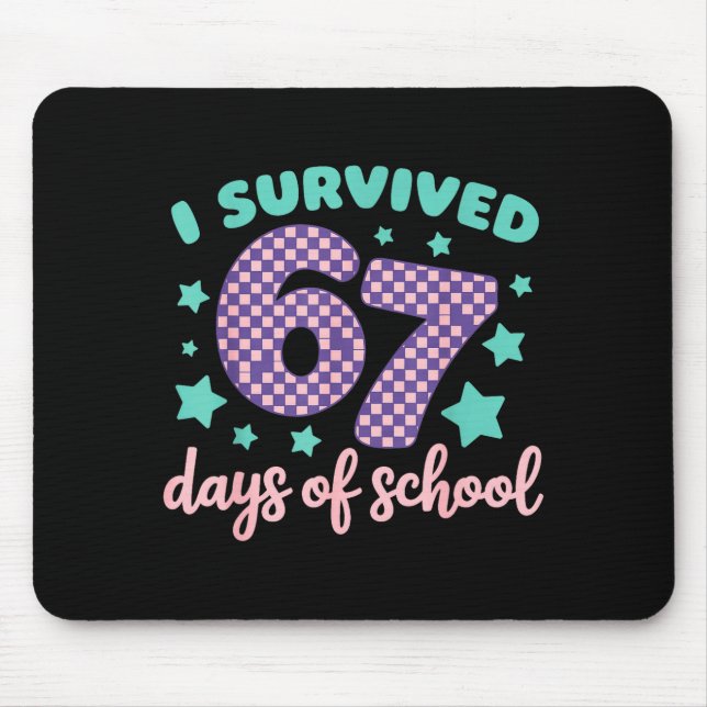 Mousepad I Survived 67 Days Of School Varwave 6-7  (Frente)