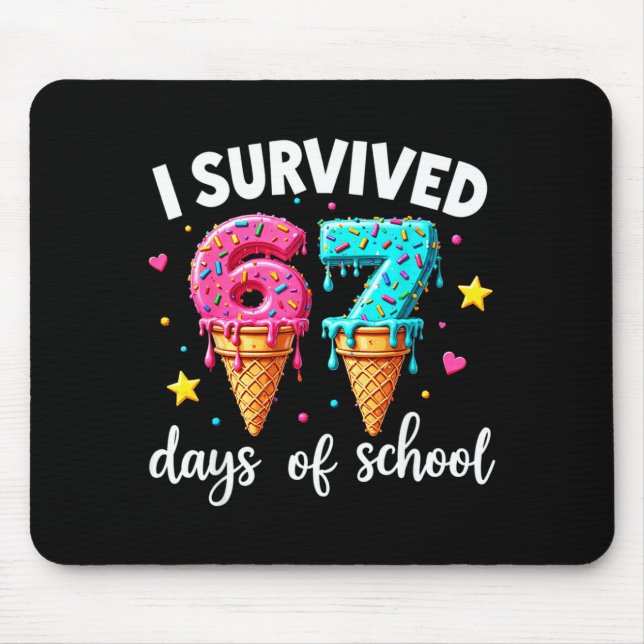 Mousepad I Survived 67th Days School Drip Ice Cream Funny 6 (Frente)