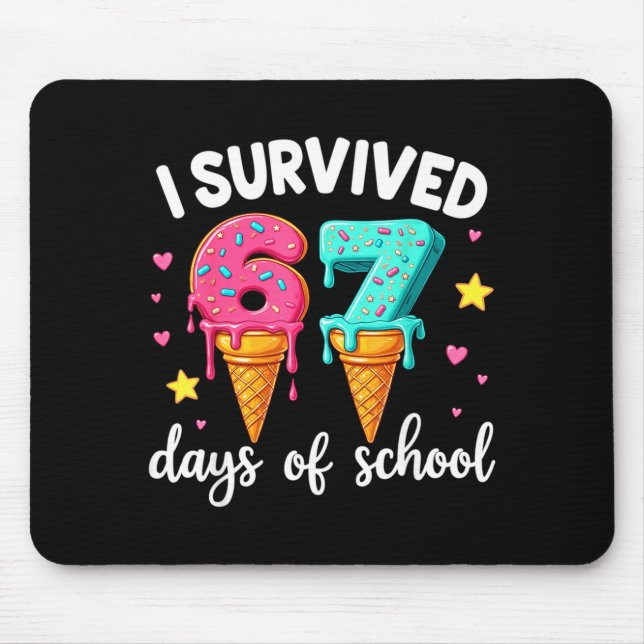 Mousepad I Survived 67th Days School Drip Ice Cream Funny 6 (Frente)