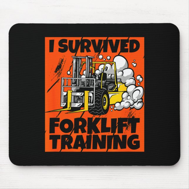 Mousepad I Survived Forklift Training, New Forklift Operato (Frente)