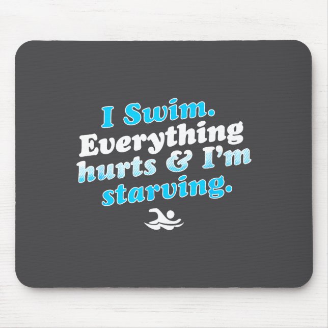 Mousepad I Swim Funny Swimmer Quote  (Frente)