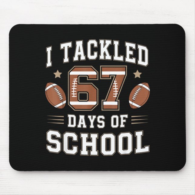 Mousepad I Tackled 67 Days Of School Funny Six Seven Meme F (Frente)