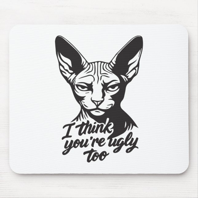Mousepad I think you're ugly too (Frente)