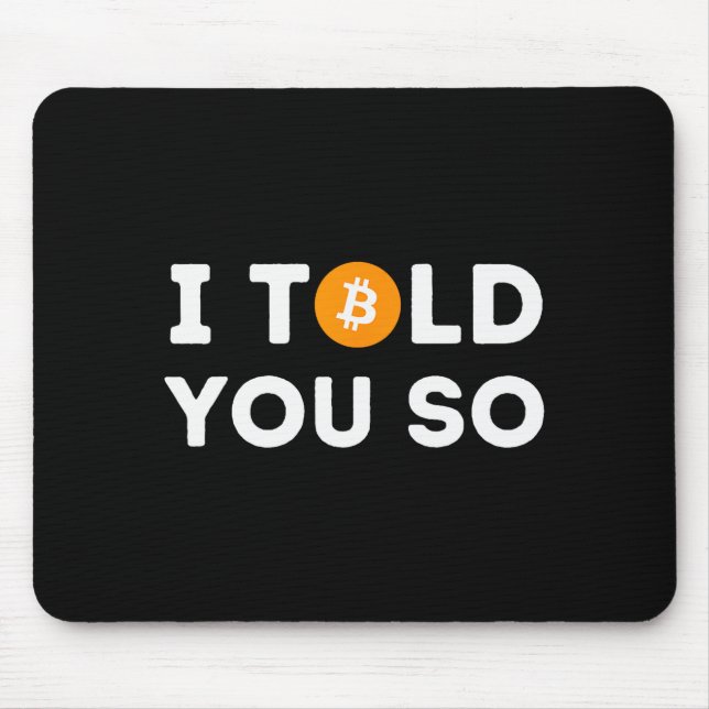Mousepad I Told You So - Funny Crypto Trader Btc Bitcoin In (Frente)