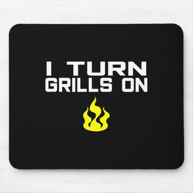 Mousepad I turn grills on funny bbq grilling  (Frente)