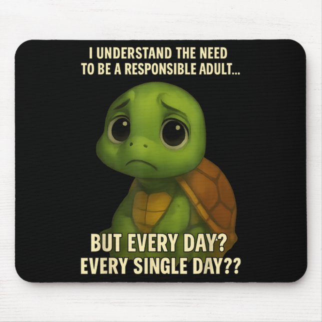Mousepad I Understand The Need To Be Resnsible Adult But Ev (Frente)