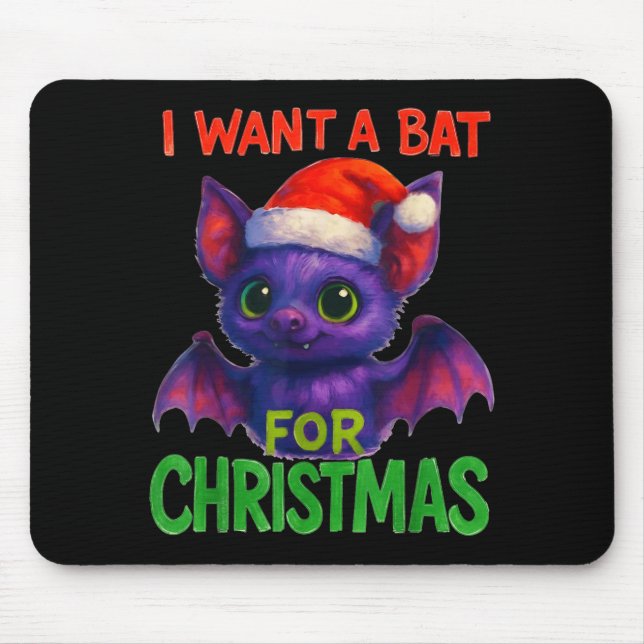 Mousepad I Want A Bat For Christmas  (Frente)