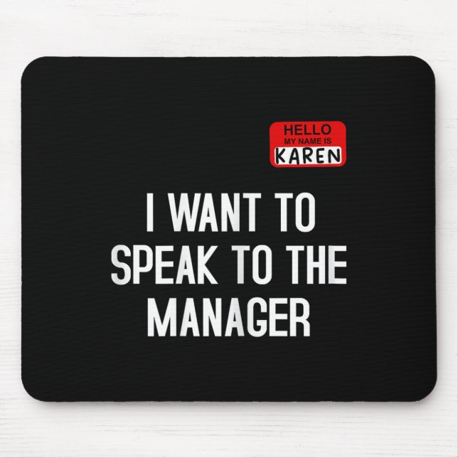 Mousepad I Want To Speak To The Manager Funny Karen Hallowe (Frente)