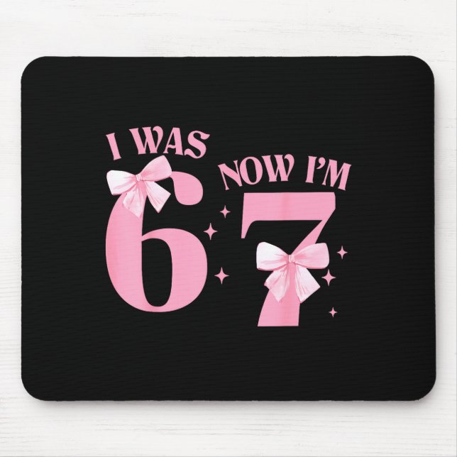 Mousepad I Was 6 Now I'm 7 Year Old Birthday Girls Coquette (Frente)