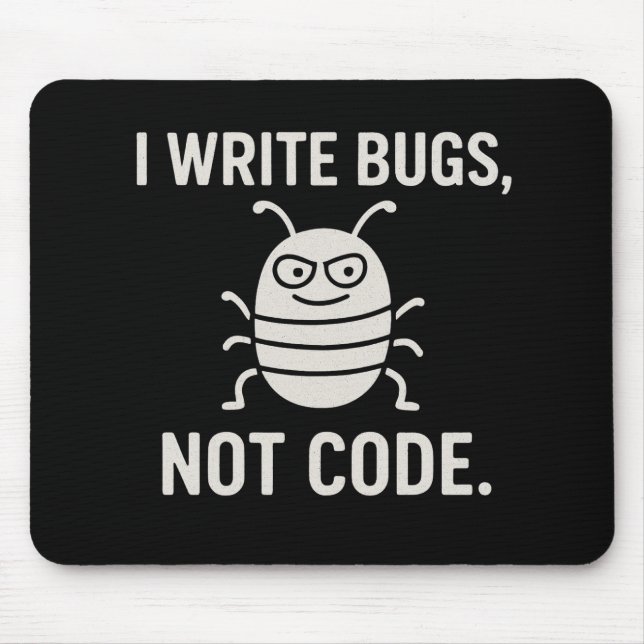 Mousepad I write bugs, not code. (Frente)