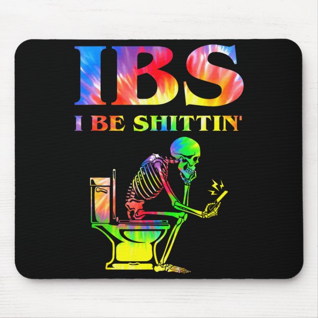 Mousepad Ibs I Be Tin' Funny Skeleton Tie Dye  (Frente)