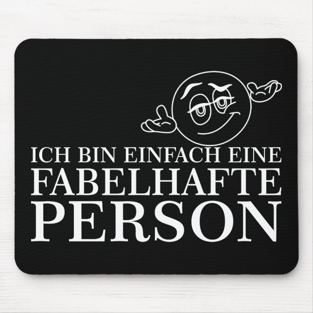 Mousepad Ich caixa einfach eine fabelhafte Person! (Frente)