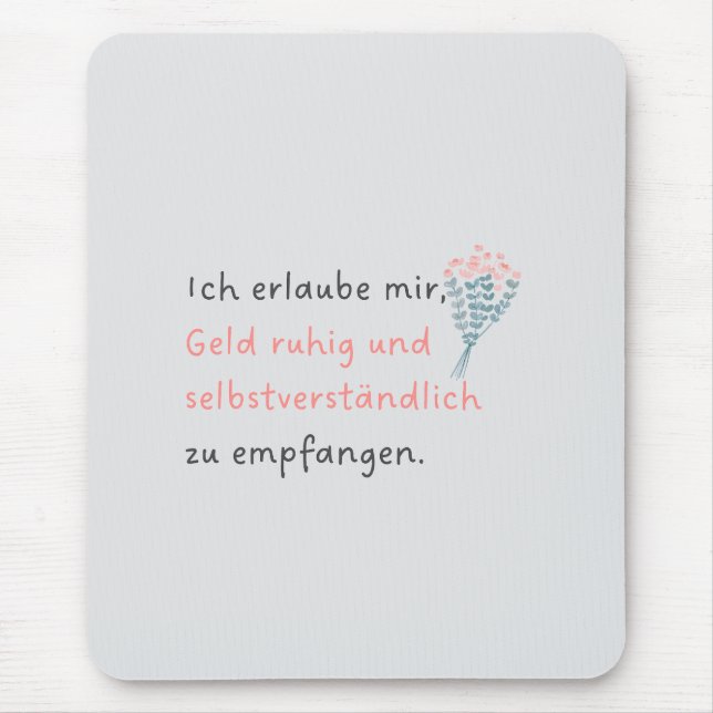 Mousepad Ich erlaube mir, Geld ruhig und selbstverständlich (Frente)