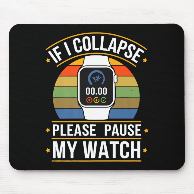 Mousepad If I Collapse Please Pause My Watch, Runners , Mar (Frente)