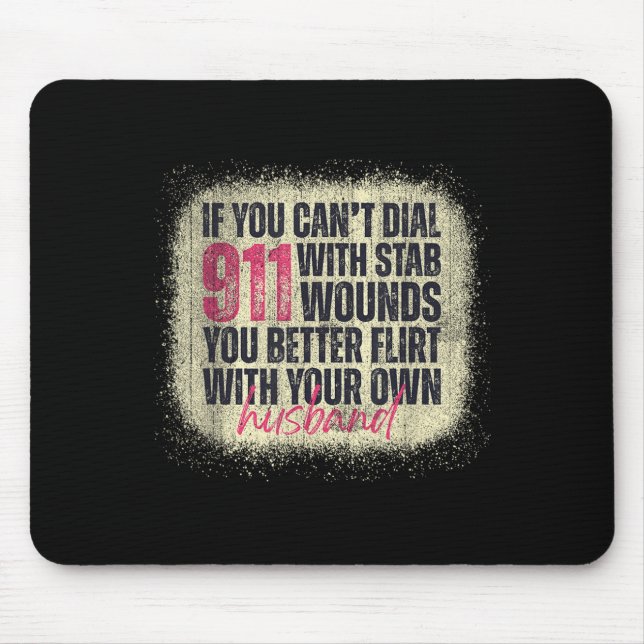Mousepad If You Can't Dial 911 With Stab Wounds Better Flir (Frente)