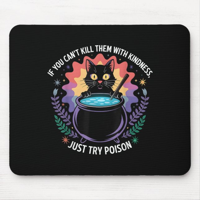 Mousepad If You Can't Kill Them With Kindness Funny Sarcast (Frente)