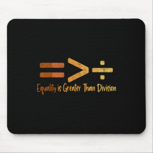 Mousepad Igualdade é Maior que Divisão História Negra Me