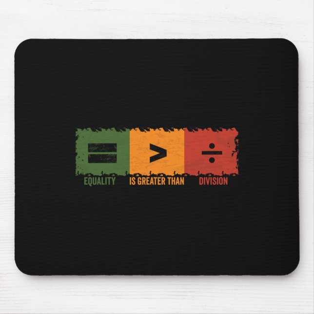 Mousepad Igualdade é Maior que Divisão Matemática História  (Frente)