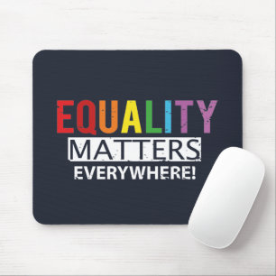 Mousepad Igualdade Importa em Todo Lugar Arco-íris Direitos
