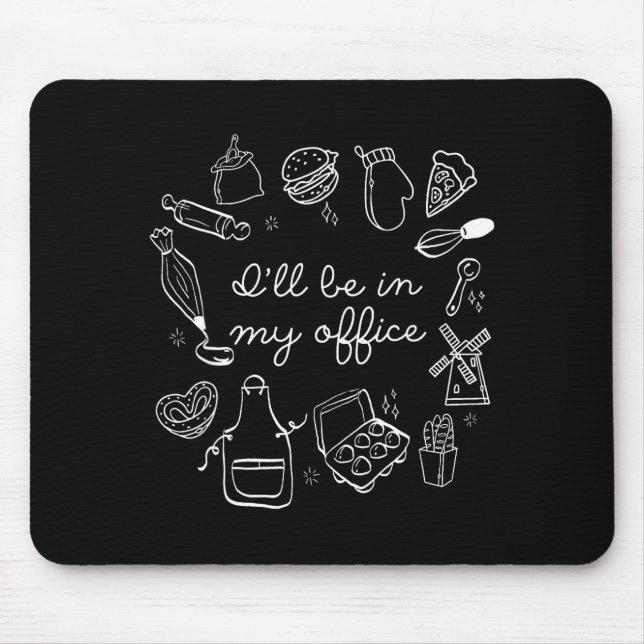 Mousepad I'll Be In My Office Funny Baking Home Baker Cooki (Frente)