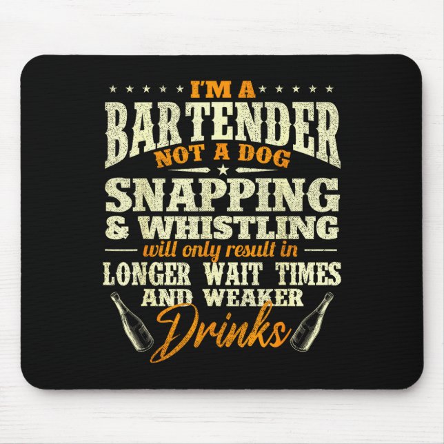 Mousepad I'm A Bartender Not A Dog - Tapster Bartending Bar (Frente)